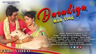 DARADIYA MON TING // NEW SANTALI FULL VIDEO 2022 // RAMESH & SABITRI //RANJIT MURMU //MAMPI