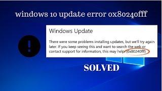 (fixed) Update Error Code 0x80240fff in Windows 10