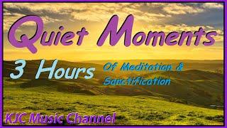 Quiet Moments | Kingdom Singers | 3 Hours of Meditation & Sanctification