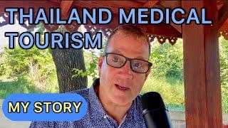 MEDICAL TOURISM IN THAILAND: my story