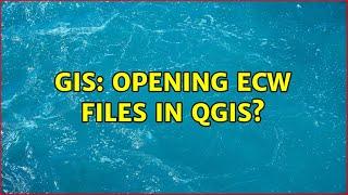 GIS: Opening ECW files in QGIS? (2 Solutions!!)