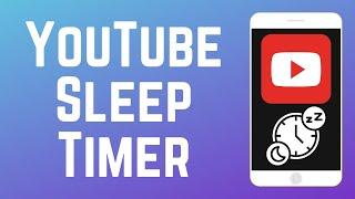 How to Set Up Sleep Timer on YouTube Mobile App 2024