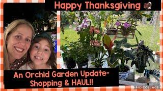 Orchid Garden Update- shopping- unusual haul too!