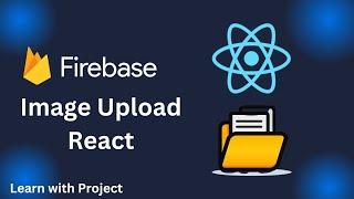 Image upload  and delete  firebase  use React | firebase image upload and delete use react