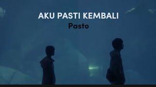 Pasto - Aku Pasti Kembali || Lirik + Speed Up + Reverb || Tiktok Version