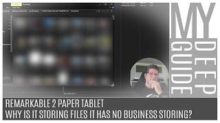 Why Is Remarkable 2 Storing Files It Has No Business Storing? An Unpleasant and Unexpected Surprise