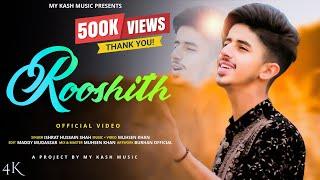 Rooshith | Ishrat Hussain Shah | Muhsen Khan | My Kash Music | New Kashmiri Song 2024