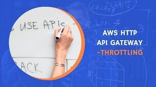 AWS HTTP API Gateway Throttling (API Rate Limiting)