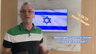 Netanyahu, Galant si SInwar risca sa fie arestati!