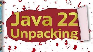 Java 22 Unpacking - Inside Java Newscast #59