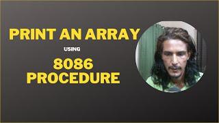 8086 procedure to print an array of numbers. 8086 program to print an array of numbers