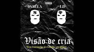 Dviilla - Visão De Cria feat Ld (Prod- Mxth)