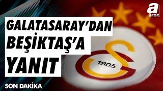 Galatasaray'dan Beşiktaş'a Yanıt / A Spor / Ana Haber / 29.10.2024