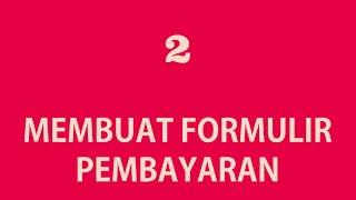 Cara Membuat Formulir Konfirmasi Pembayaran