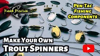 MAKE YOUR OWN TROUT SPINNERS - PEN-TAC FISHING COMPONENTS + MY FAVORITE TROUT SPINNERS EXPLAINED!