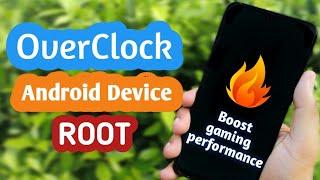 OverClock Your CPU/GPU In Any Android Device || With Root Access || Increase Gaming Performance ||