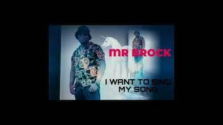 Mr Brock I Want To Sing My Song