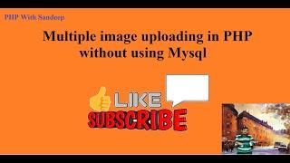 PHP multiple images upload without using mysql