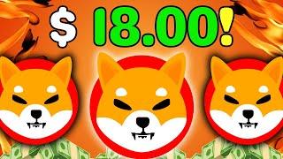 BREAKING: ( $18.00 ) SHIBA INU PRICE VALIDATED BY EXPERTS! (CAN'T MISS) LATEST SHIBA INU COIN NEWS