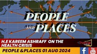 H.E Kareem Ashraff full interview on People & Places // 01 AUG 2024