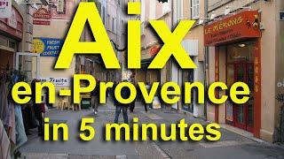 Aix en Provence in 5 Minutes