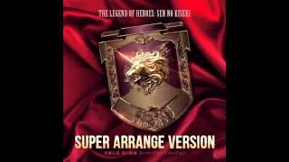 Sen no Kiseki Super Arrange Version - Tie a Link of ARCUS!