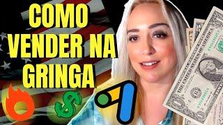 Google Ads + Gringa.  Ganhe 6x Mais: Como Ganhar Comissões Em Dólar Na Hotmart Como Afiliado