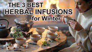 The 3 Best Herbal Infusions for Winter