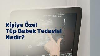 Dr. Hakan ÖZÖRNEK - Kişiye Özel Tüp Bebek Tedavisi Nedir?