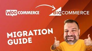 WooCommerce to BigCommerce Migration