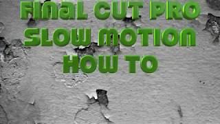 slow mo in final cut pro 10 a HOW TO