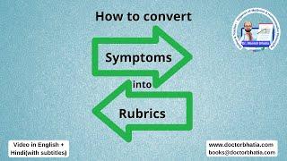 How to convert symptoms into rubrics | Dr Manish Bhatia