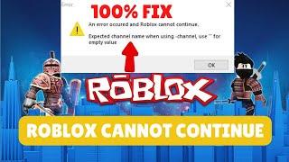 "An error occurred and roblox cannot continue". Roblox channel error