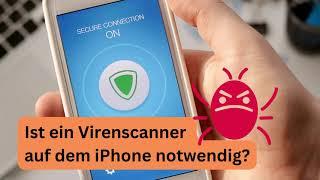 Ist ein Virenscanner auf dem iPhone notwendig?