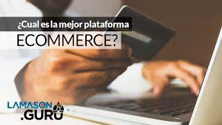 ¿Cual es la mejor plataforma de e-Commerce? WooCommerce, Shopify, Magento, Vtex, etc