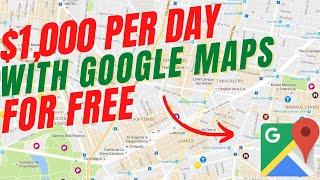 How To Make $1000 A Day Using Google Maps In 2022 (How To Make $1K Daily Outsourcing All The Work)