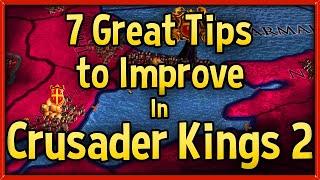 7 Great Tips to Improve at Crusader Kings 2  CK2 Tips & Tricks Strategy Guide