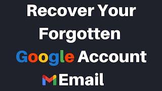 How To Recover Your Forgotten Google Account Email Address You Use To Sign In