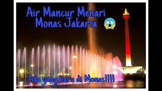 Yang baru di Monas, Air Mancur Menari - Jelajah Daeng