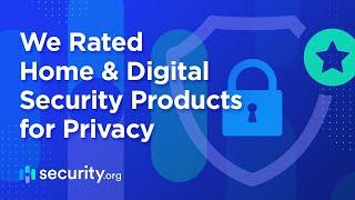 We Rated Home & Digital Security Products for Privacy