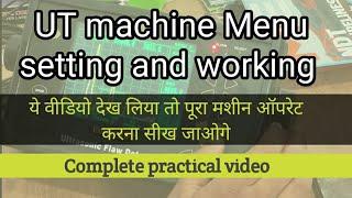 UT machine Menu settings, working and Calibration l Complete Ultrasonic testing Machine Operation