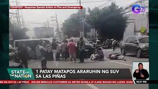 1 patay matapos araruhin ng SUV sa Las Piñas | SONA