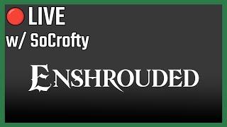 Enshrouded Adventure Continues w/ @SoCrofty // Livestream 1/3/25