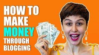 How To Make Money Blogging In 2019! 