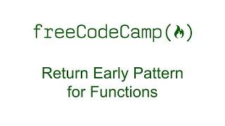 Return Early Pattern for Functions