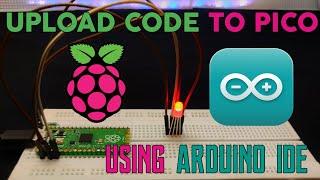 How to Program Pico with Arduino IDE | Raspberry Pi PICO with Arduino IDE