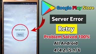 How To Fix Google Play Store Server Error Retry |Play Store Server Error Problem Fixed All Android