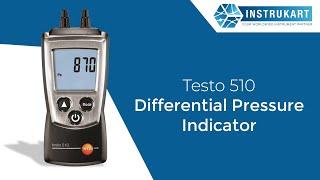 Testo 510 Differential Pressure Indicator | Diff Pressure Range: 0 to 100 hPa | Instrukart