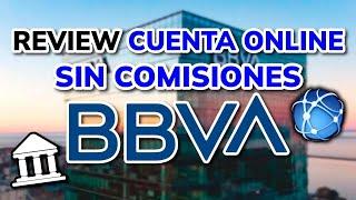  Cuenta Online SIN Comisiones de BBVA | Review y Opinión 2025