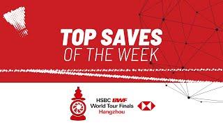 HSBC BWF World Tour Finals 2024 | Top Saves of the Week